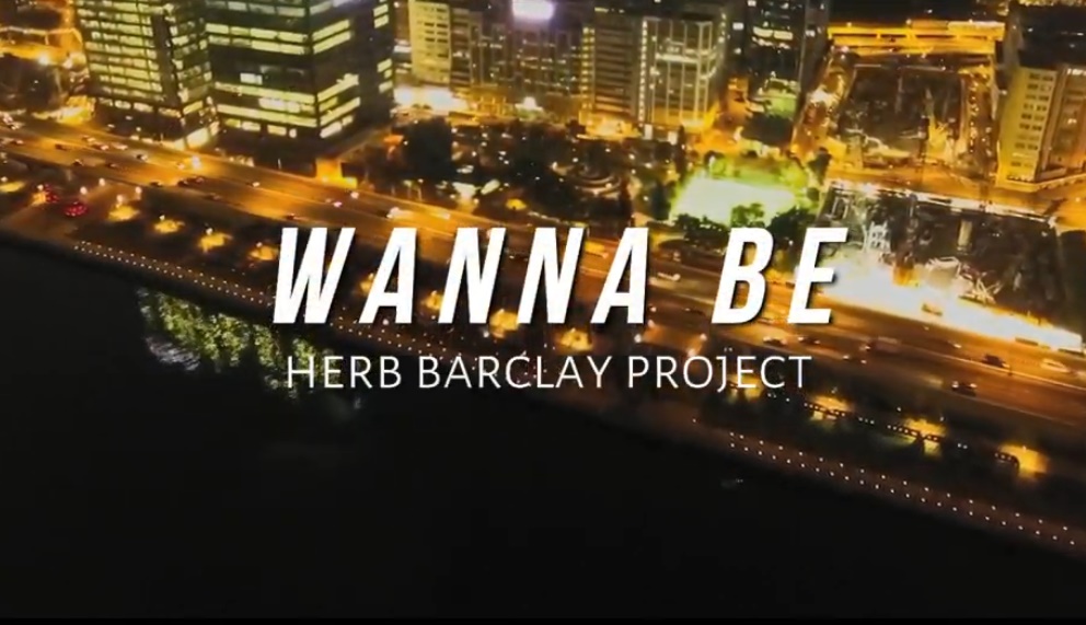 Herb Barclay Project – “Wanna Be”