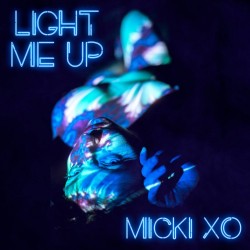 Micki XO – “Light Me Up”