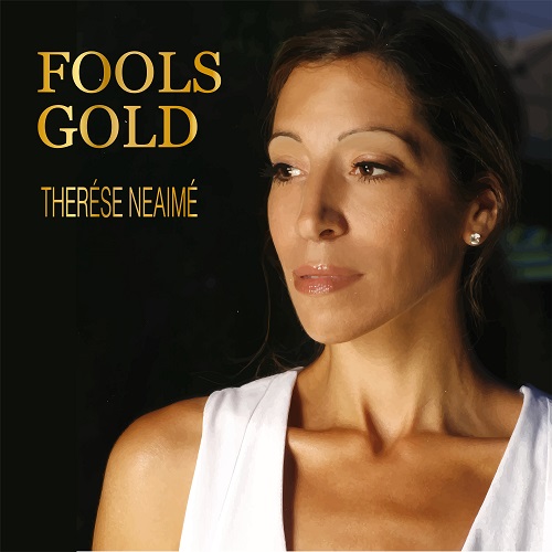 Therése Neaimé – “Fools Gold”