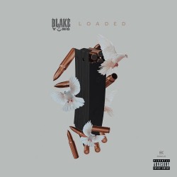 Blake Yung – “Loaded”