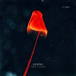 Gemïny – “Too Close”