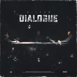 A-Lean – “Dialogue”