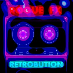 Rogue FX – “Retrobution”