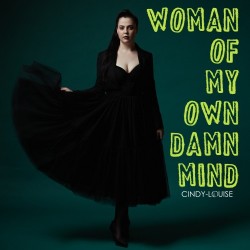 Cindy_louise – “Woman of My Own Damn Mind”