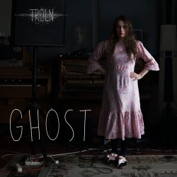 Troln – “Ghost”