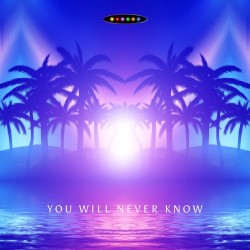 Glow Beets – “You Will Never Know”