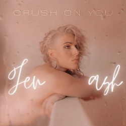 Jen Ash – “Crush on You”