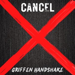 Griffen Handshake – “CANCEL”