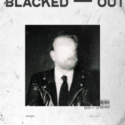 No Dream – “Blacked Out”