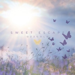 Ozz Gold – “Sweet Escape”