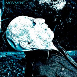 Movment – “Violence”