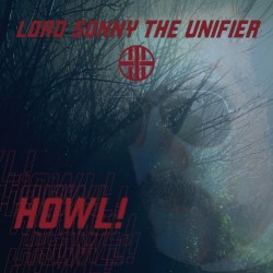 Lord Sonny The Unifier – “Howl”