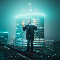 Max M – “Coming Through”