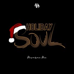 Desarae Dee – “Holiday Soul”