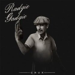 Crux – “Radgie Gadgie (Radio Edit)”