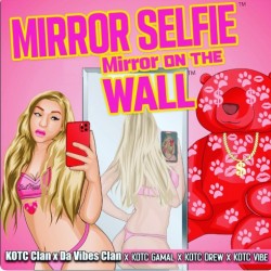 KOTC Clan – “Mirror Selfie (Mirror on the Wall)”