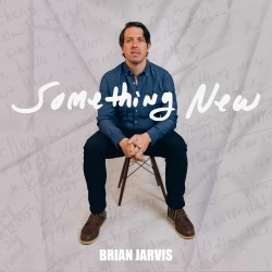 Brian Jarvis – “Something New”