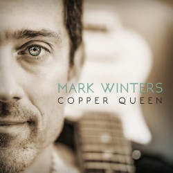 Mark Winters – “Copper Queen”