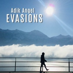 Adik Angel – “Evasions”