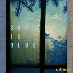 Mumbo – “Sky Is Blue”