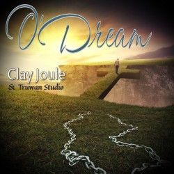 Clay Joule – “O’dream”