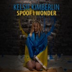 Kelsie Kimberlin – “Spoof I Wonder”