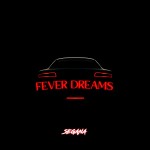 SEGANA – “Fever Dreams”