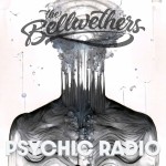 The Bellwethers – “Psychic Radio”