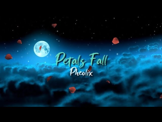Pheolix – “Petals Fall”