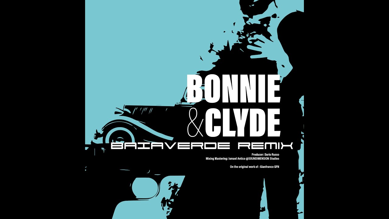 Gianfranco GFN – “Bonnie & Clyde – Baiaverde Remix”
