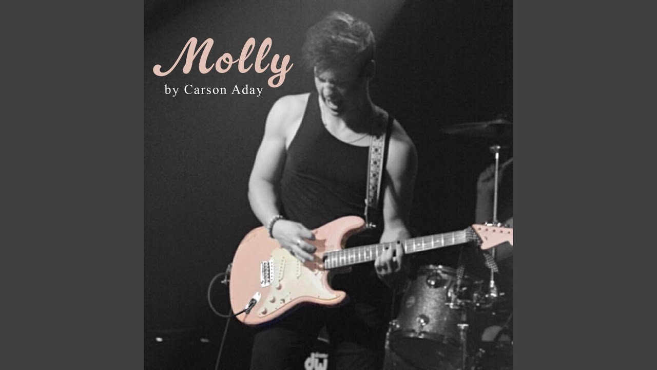 Carson Aday – “Molly”