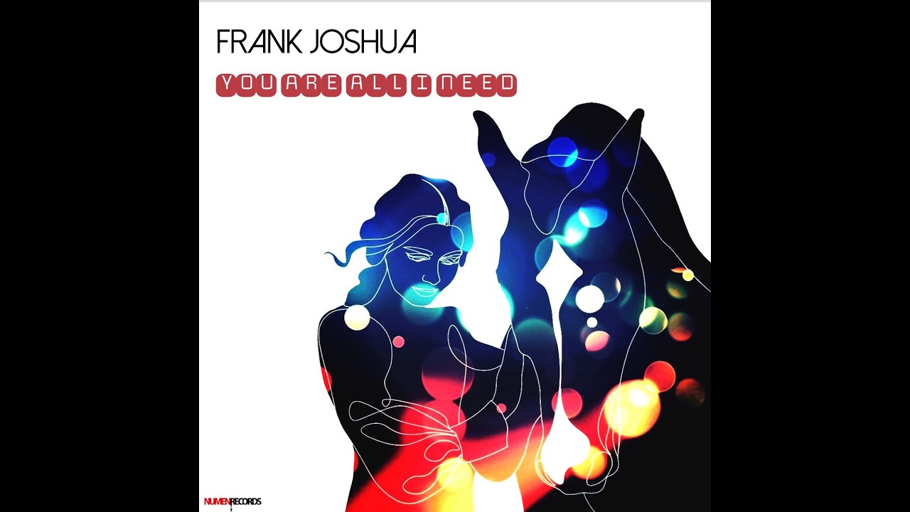 Frank Joshua – “You Are All I Need”