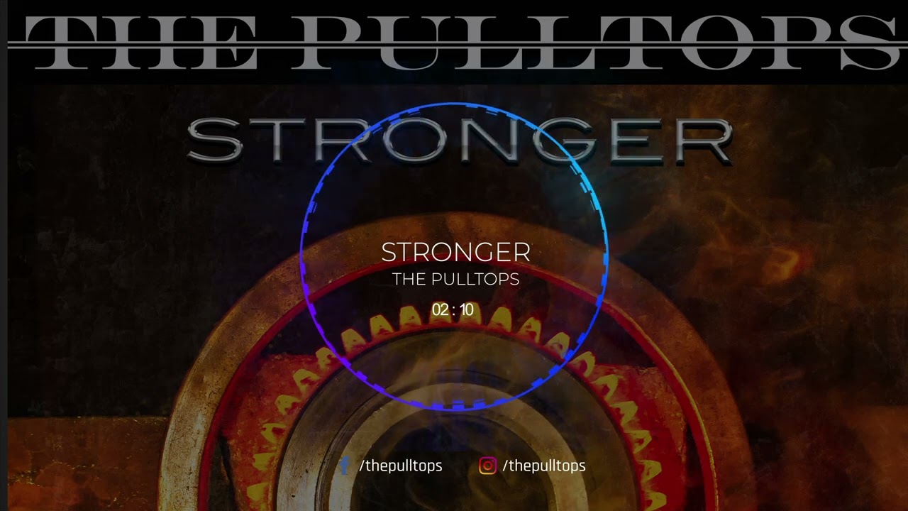 The Pulltops- “Stronger”