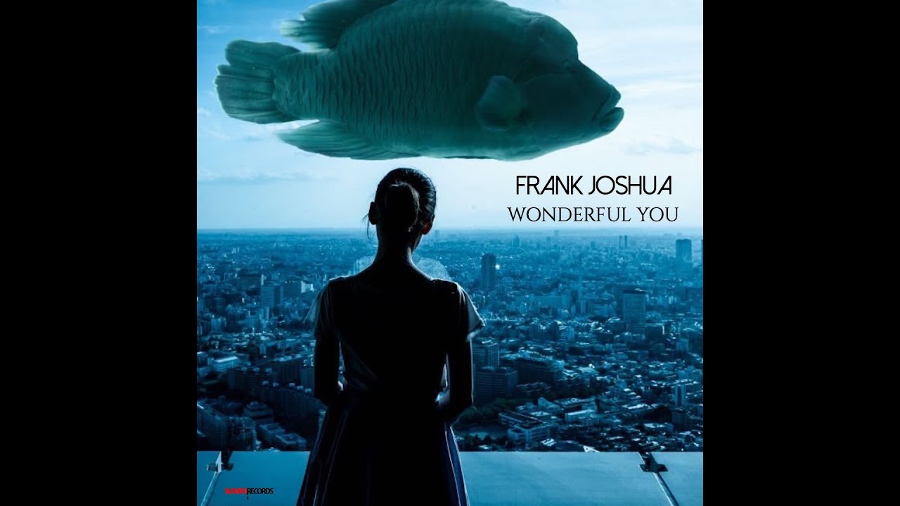 Frank Joshua – “Wonderful You”