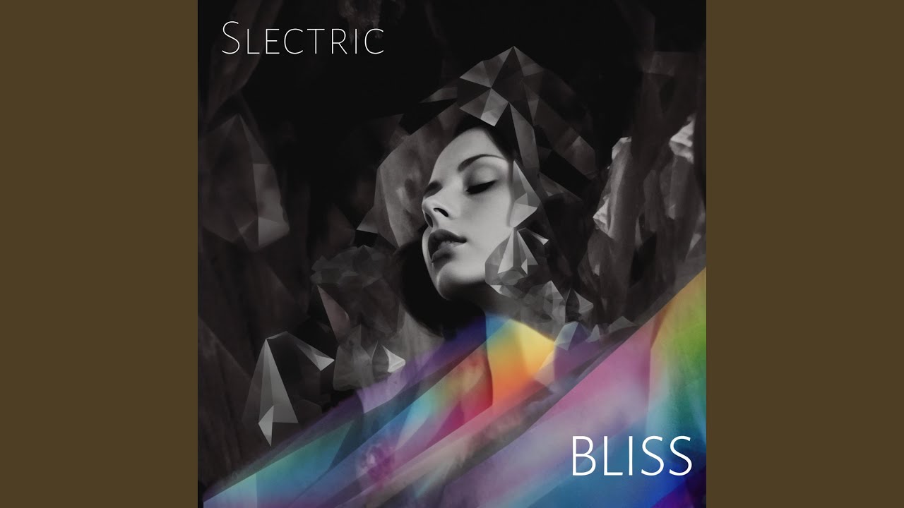 Slectric – Bliss