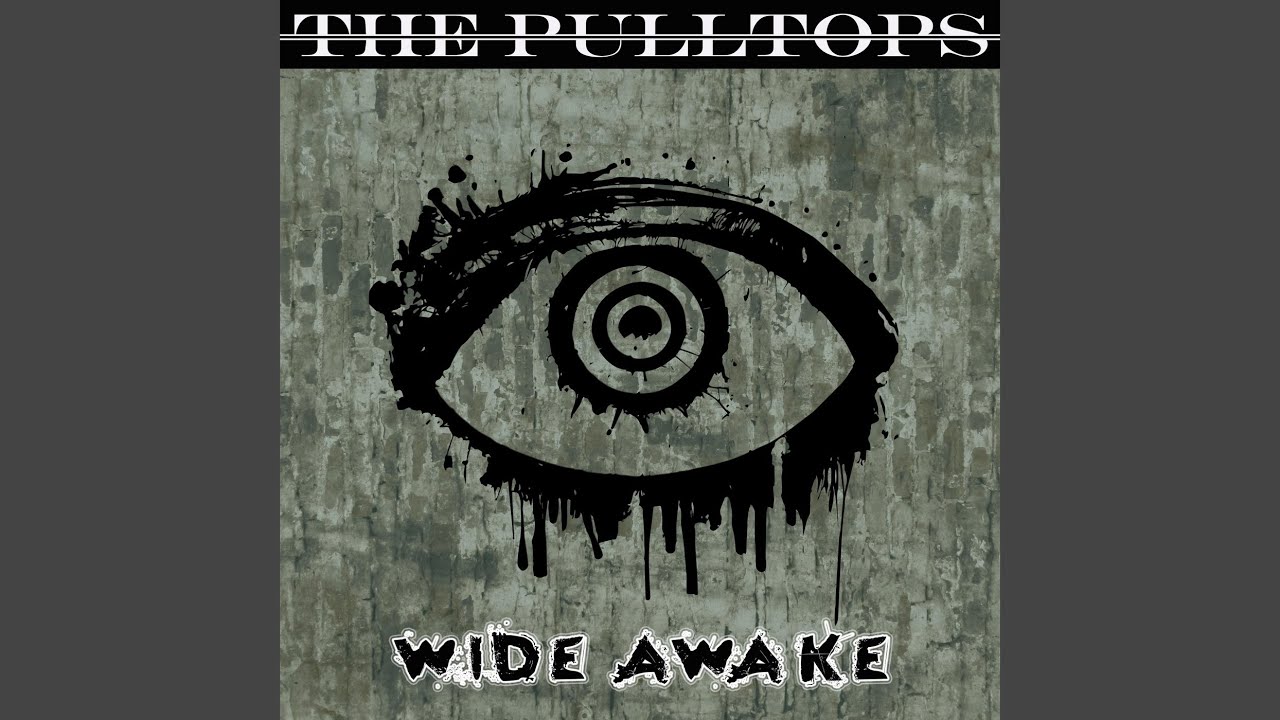 The Pulltops – “Wide Awake”