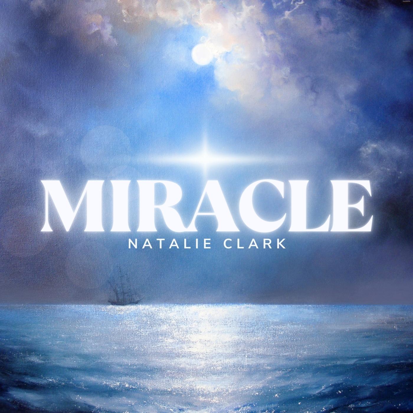 Natalie Clark – “MIRACLE”