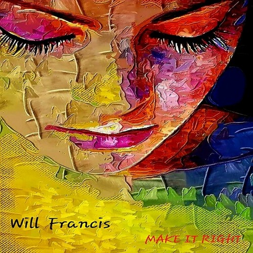 Will Francis – “Make It Right”