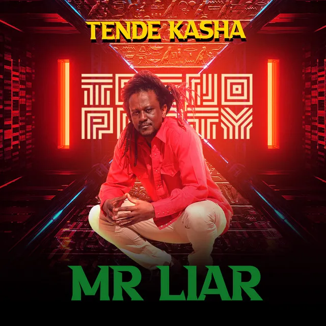 Tende Kasha – “Mr Liar”