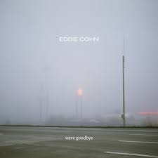 Eddie Cohn – “Wave Goodbye”