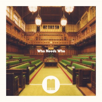Nick Noon – “Who Needs Who”