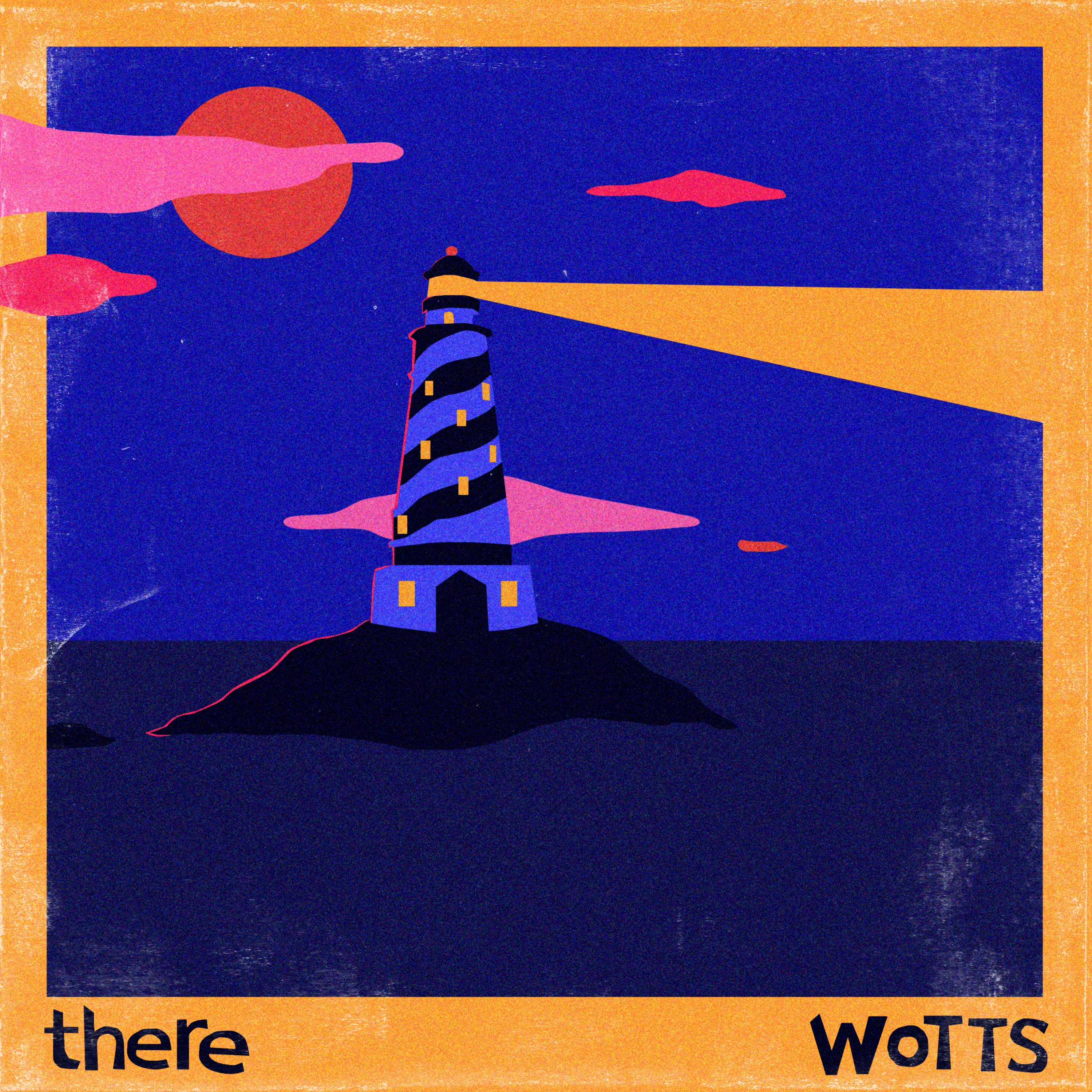 Wotts – “there”