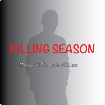 Marky J x MC Lars x Bizarre – “Killing Season”
