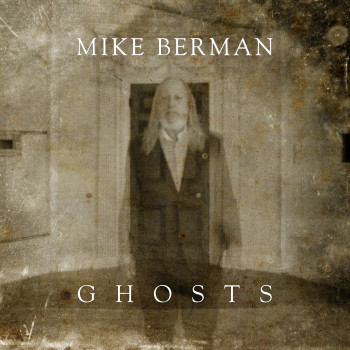 Mike Berman – Ghosts