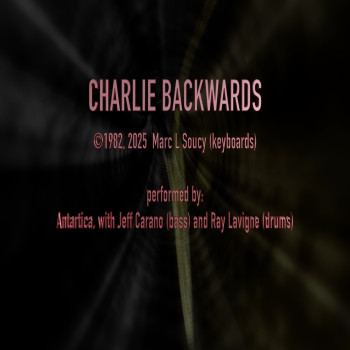 Marc Soucy – “Charlie Backwards”