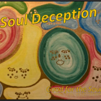Soul Deception – Good for the Soul