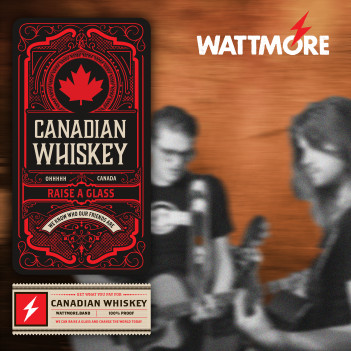 Wattmore – “Canadian Whiskey”