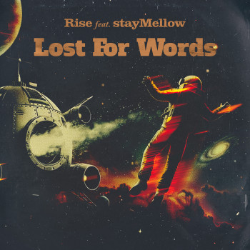 RISE – “Lost for Words”